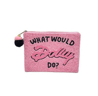 What Would Dolly Do Pouch